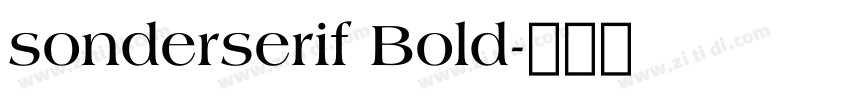 sonderserif Bold字体转换 sonderserif Bold字体转换